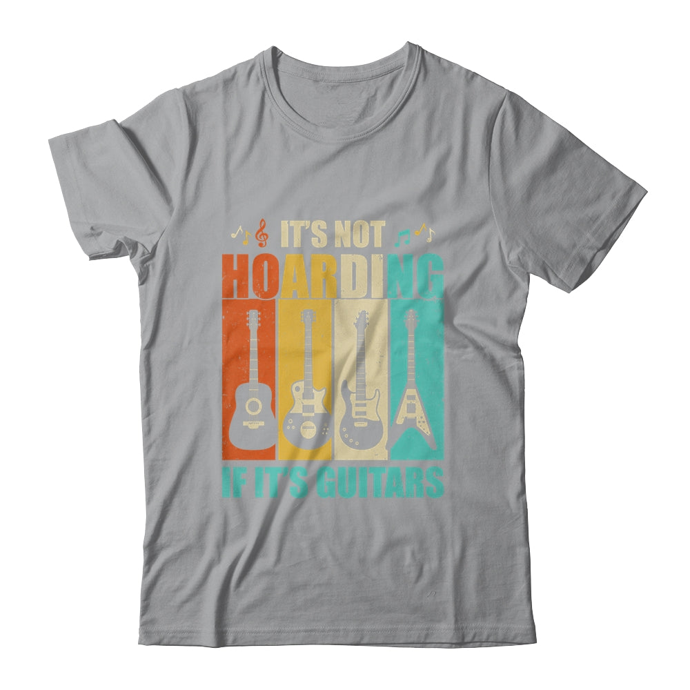 It's Not Hoarding If It's Guitars Funny Musician Guitar T-Shirt & Hoodie | Teecentury.com