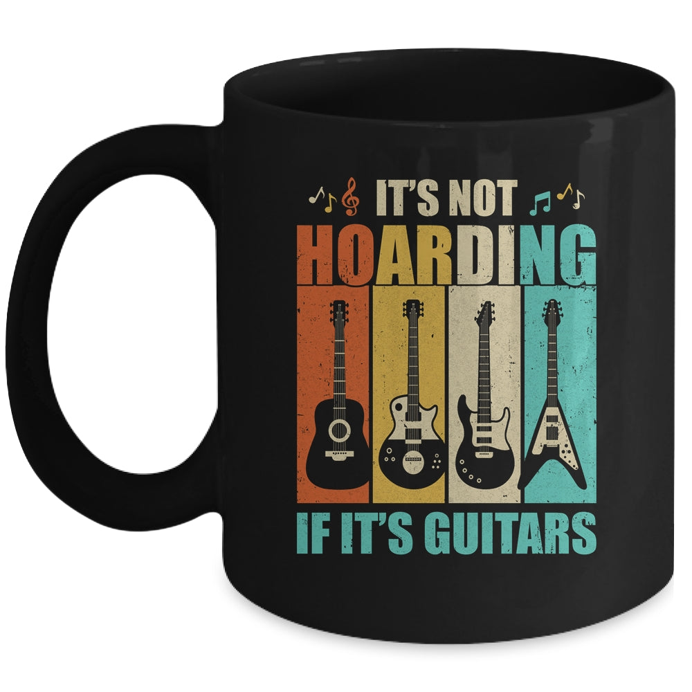 It's Not Hoarding If It's Guitars Funny Musician Guitar Mug Coffee Mug | Teecentury.com