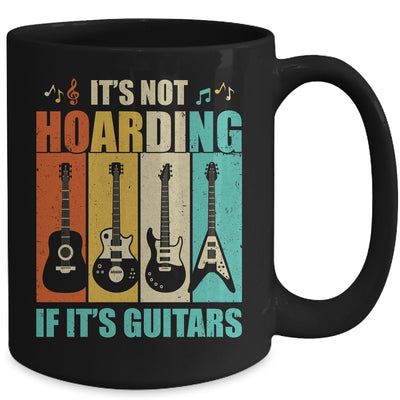 It's Not Hoarding If It's Guitars Funny Musician Guitar Mug Coffee Mug | Teecentury.com