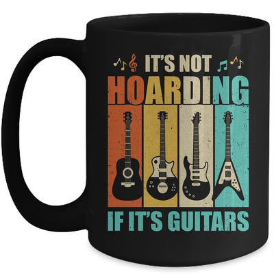 It's Not Hoarding If It's Guitars Funny Musician Guitar Mug Coffee Mug | Teecentury.com