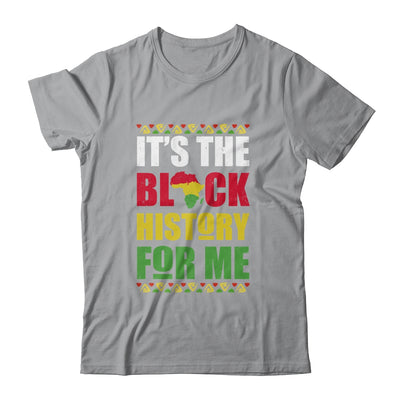 It's The Black History For Me Black History Month African T-Shirt & Hoodie | Teecentury.com