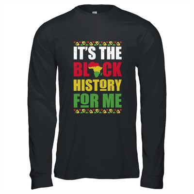 It's The Black History For Me Black History Month African T-Shirt & Hoodie | Teecentury.com