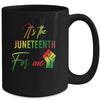 It's The Juneteenth For Me Freedom Since 1865 Independence Mug | teecentury