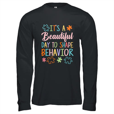 Its A Beautiful Day To Shape Behaviors Autism Awareness Shirt & Hoodie | teecentury