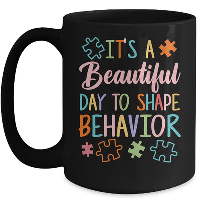 Its A Beautiful Day To Shape Behaviors Autism Awareness Mug | teecentury