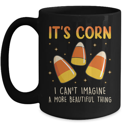 Its Corn Candy Corn Halloween Funny Halloween Corn Mug | teecentury