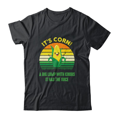 Its Corn It Has The Juice Funny Trendy Retro Shirt & Tank Top | teecentury
