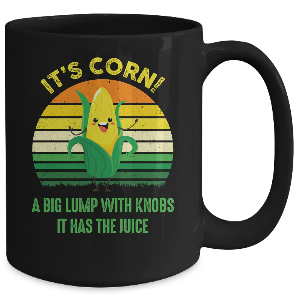 Its Corn It Has The Juice Funny Trendy Retro Mug | teecentury