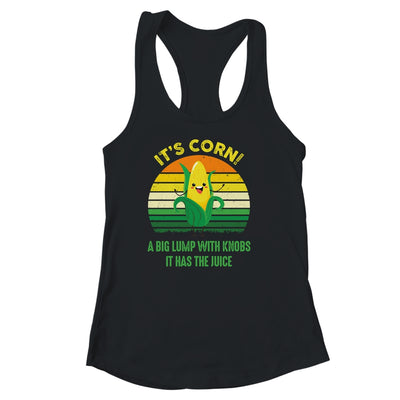Its Corn It Has The Juice Funny Trendy Retro Shirt & Tank Top | teecentury
