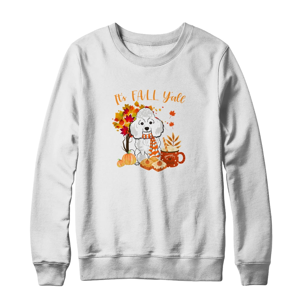 Its Fall Yall Poodle Dog Halloween Autumn T-Shirt & Sweatshirt | Teecentury.com