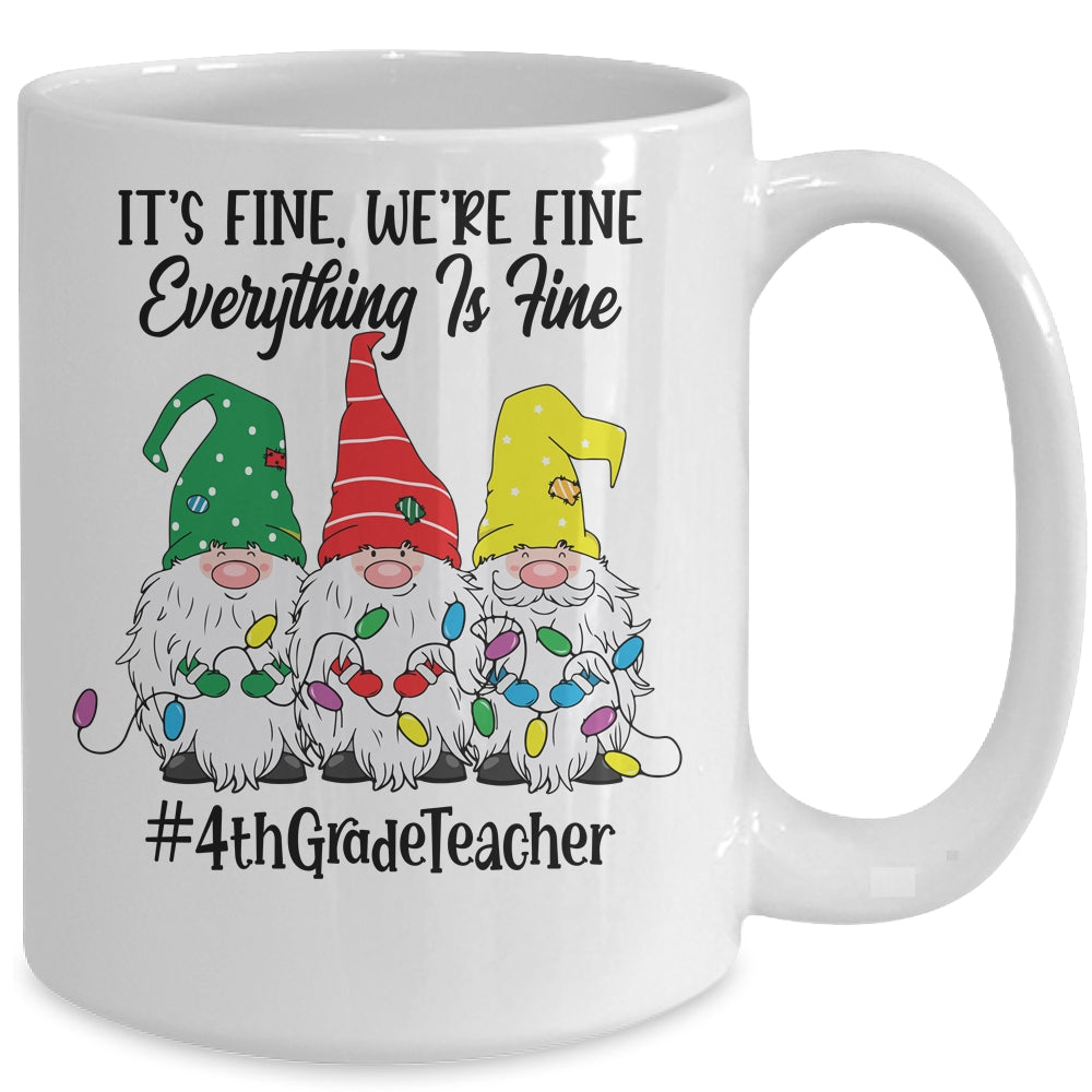 Its Fine Were Fine Everything is Fine Fourth Grade Teacher Mug Coffee Mug | Teecentury.com