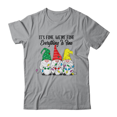 Its Fine Were Fine Everything is Fine Gnome Christmas Lights T-Shirt & Sweatshirt | Teecentury.com