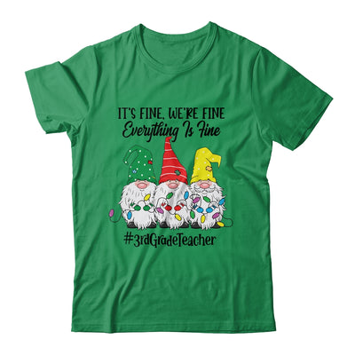 Its Fine Were Fine Everything is Fine Third Grade Teacher T-Shirt & Sweatshirt | Teecentury.com