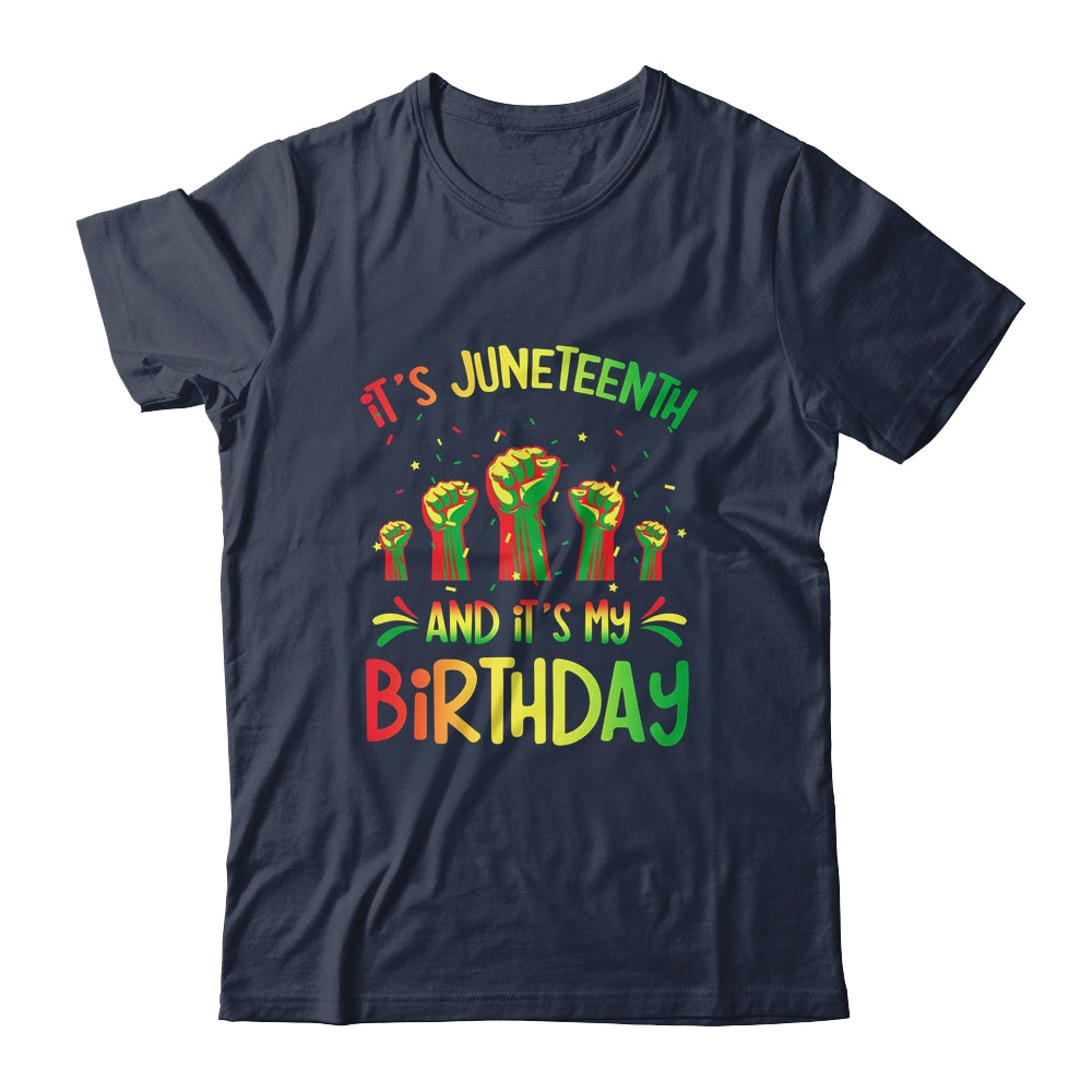 Its Juneteenth And My Birthday African Black Juneteenth Shirt & Tank Top | teecentury