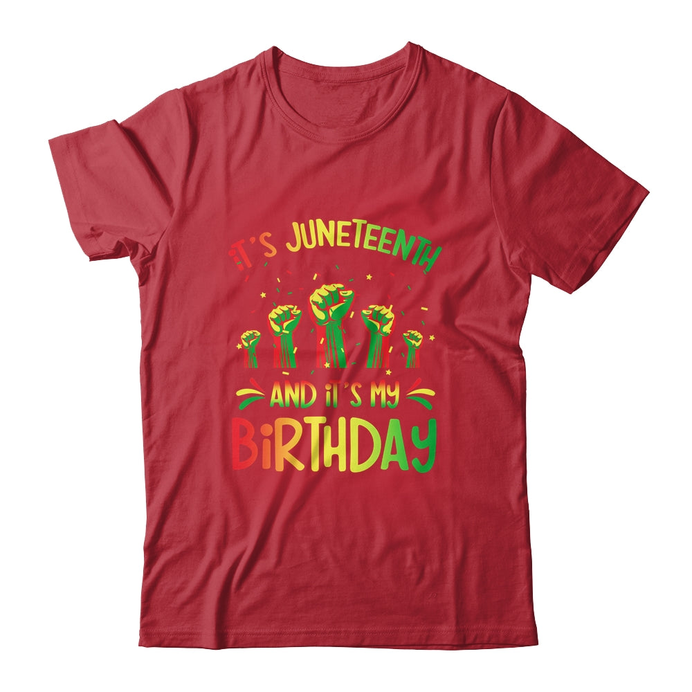 Its Juneteenth And My Birthday African Black Juneteenth Shirt & Tank Top | teecentury