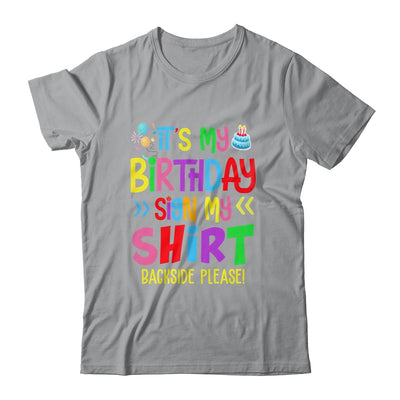 Its My Birthday Sign My Shirt Backside Please Funny Birthday Shirt & Hoodie | teecentury