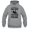 Its Not A Dad Bod Its A Father Figure Beer Lover For Men T-Shirt & Hoodie | Teecentury.com