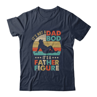 Its Not A Dad Bod Its Father Figure Fathers Day Vintage Shirt & Hoodie | teecentury