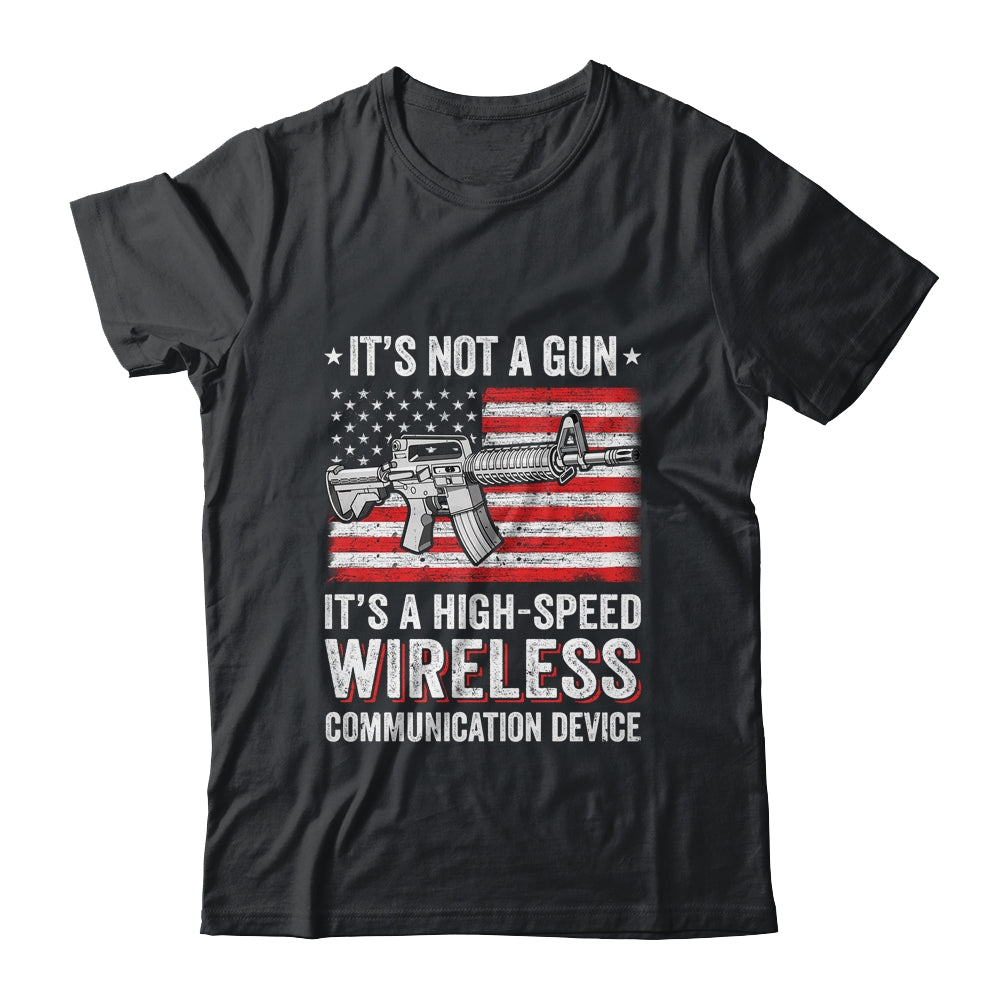 Its Not A Gun Its A Wireless Communication Device T-Shirt & Hoodie | Teecentury.com
