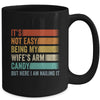 Its Not Easy Being My Wifes Arm Candy But Here I Am Nailing Mug | teecentury