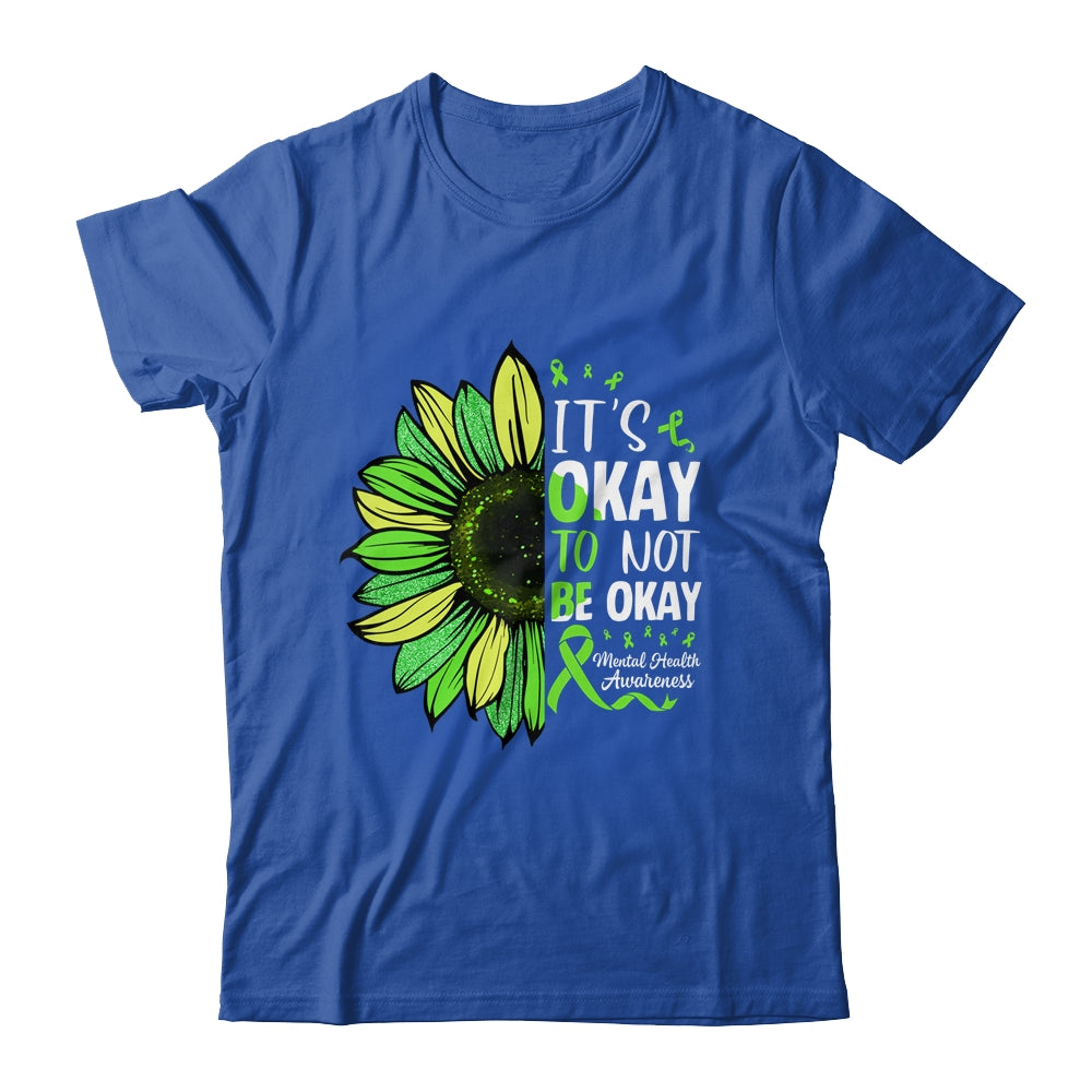 Its Okay To Not Be Okay Sunflower Mental Health Awareness Shirt & Hoodie | teecentury
