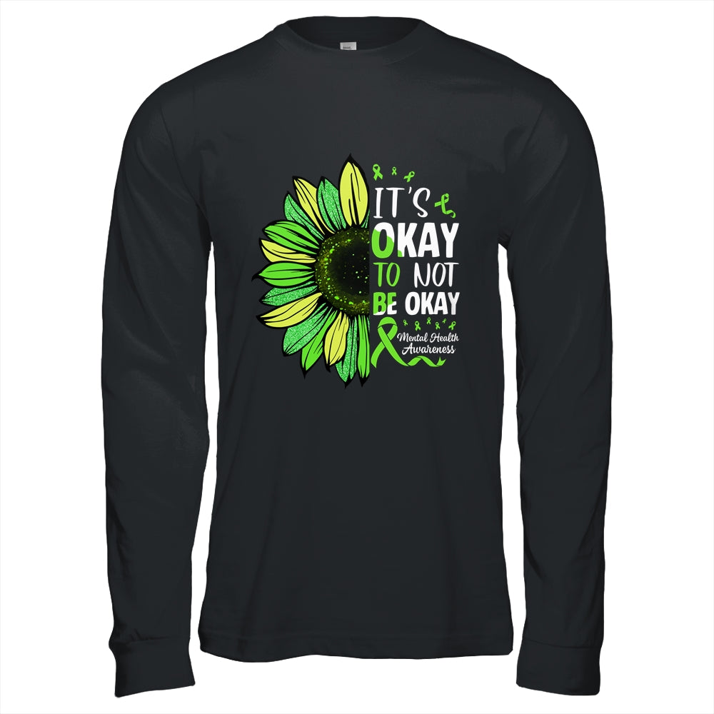Its Okay To Not Be Okay Sunflower Mental Health Awareness Shirt & Hoodie | teecentury