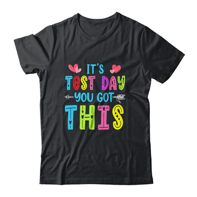 Its Test Day You Got This Teacher Testing Day Shirt & Hoodie | teecentury