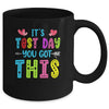 Its Test Day You Got This Teacher Testing Day Mug | teecentury