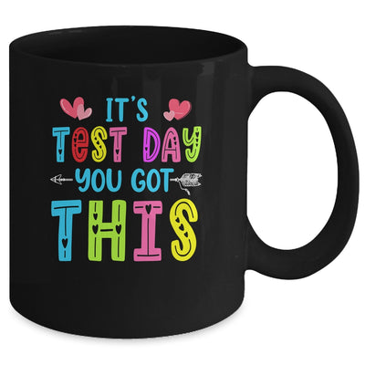 Its Test Day You Got This Teacher Testing Day Mug | teecentury