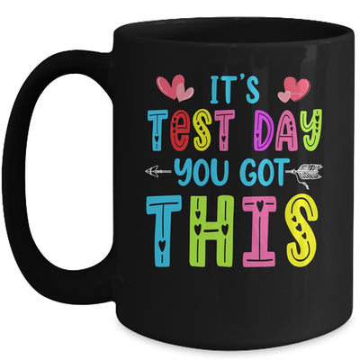 Its Test Day You Got This Teacher Testing Day Mug | teecentury