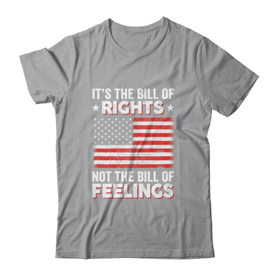 Its The Bill Of Rights Not The Bill Of Feelings USA Flag T-Shirt & Hoodie | Teecentury.com