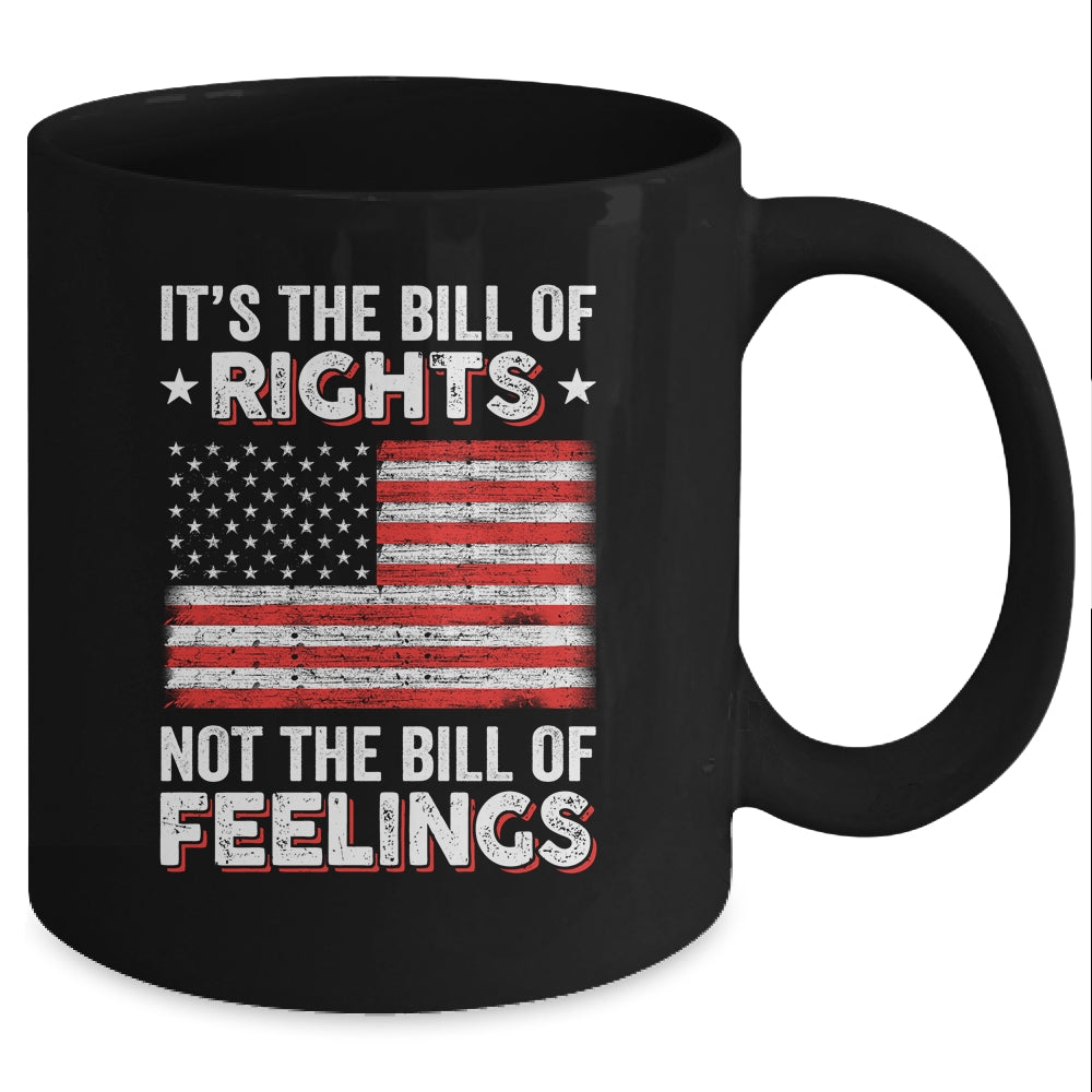 Its The Bill Of Rights Not The Bill Of Feelings USA Flag Mug Coffee Mug | Teecentury.com
