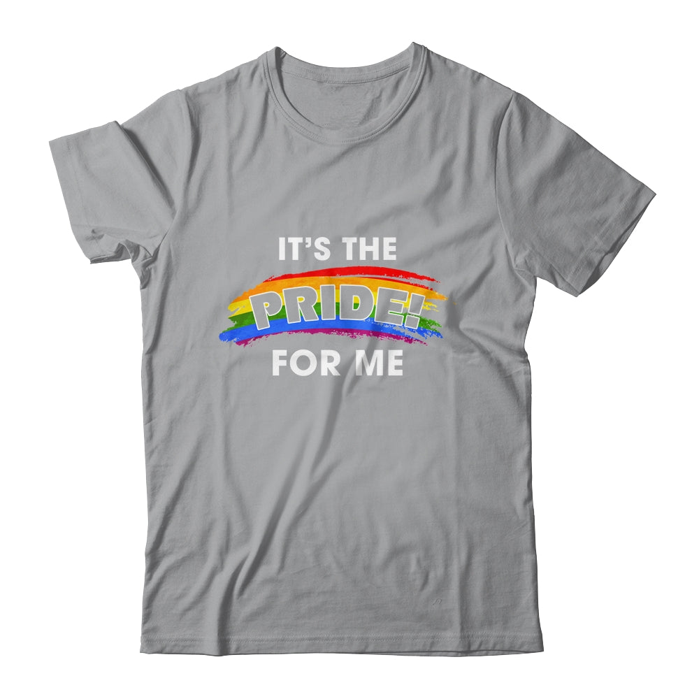 Its The Pride for Me Gay Pride Rainbow LGBT T-Shirt & Tank Top | Teecentury.com