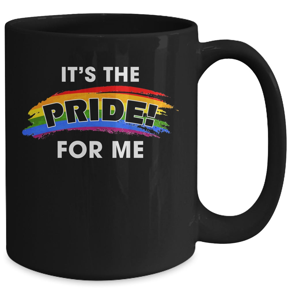 Its The Pride for Me Gay Pride Rainbow LGBT Mug Coffee Mug | Teecentury.com