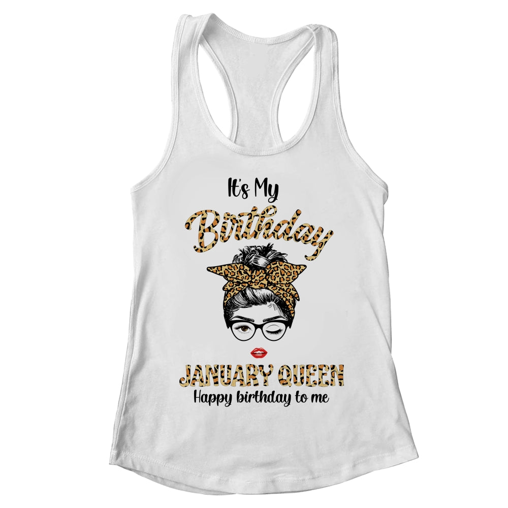 January Birthday Girl Queen Messy Bun Its My Birthday Leopard T-Shirt & Tank Top | Teecentury.com