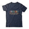 January Is My Birthday Month Yep The Whole Month Funny T-Shirt & Tank Top | Teecentury.com