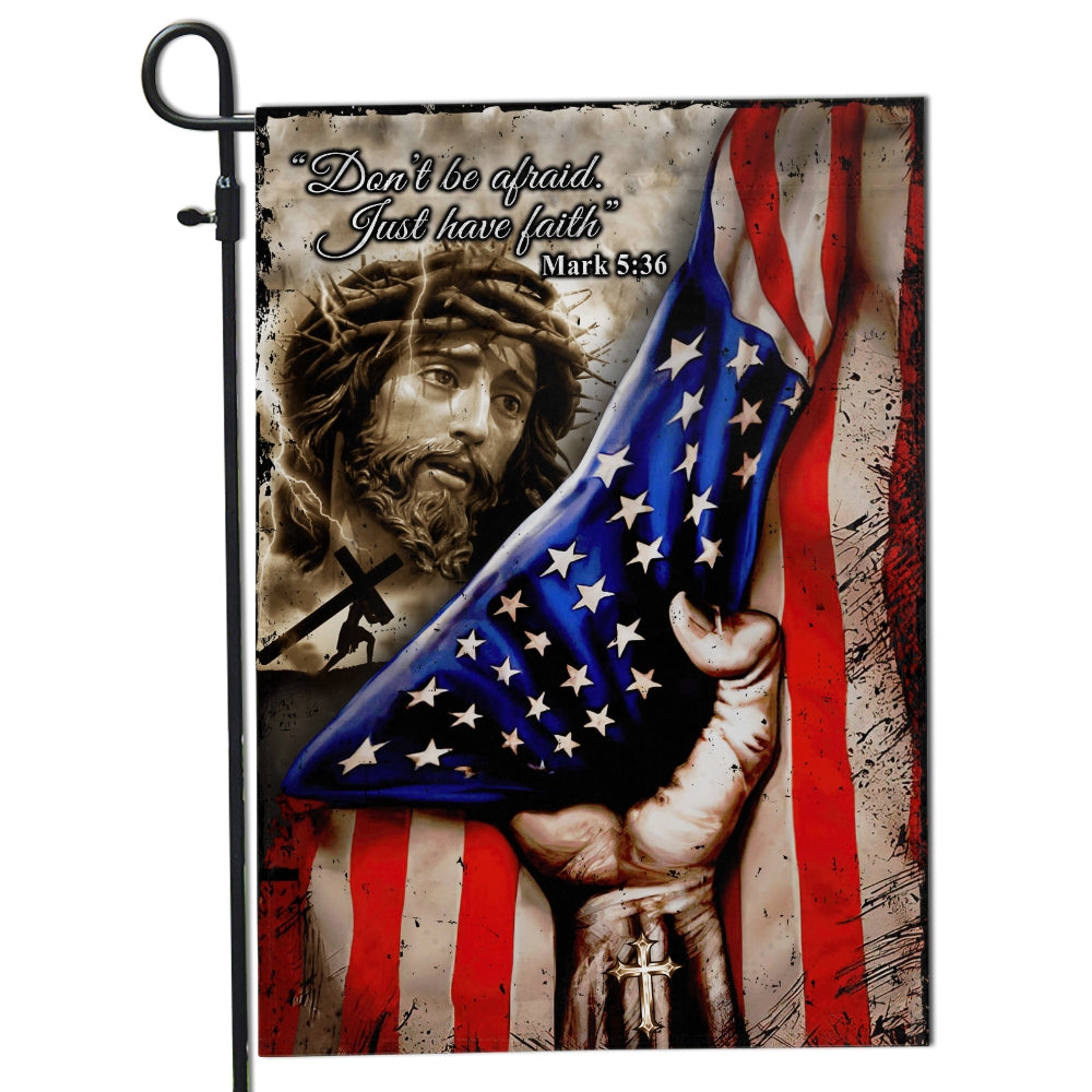 Jesus Flags Christian Don't Be Afraid Just Have Faith American Flag | Teecentury.com