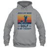 Jesus Is My Savior Golf Is My Therapy Vintage Christian Gift T-Shirt & Hoodie | Teecentury.com