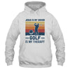 Jesus Is My Savior Golf Is My Therapy Vintage Christian Gift T-Shirt & Hoodie | Teecentury.com