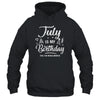 July Is My Birthday Yes The Whole Month Funny Birthday T-Shirt & Tank Top | Teecentury.com