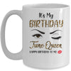June Birthday Leopard It's My Birthday June Queen Mug Coffee Mug | Teecentury.com