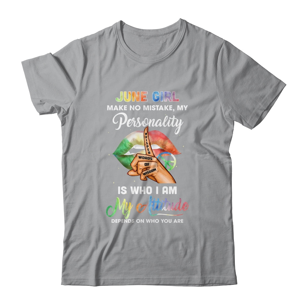 June Girl Make No Mistake My Personality T-Shirt & Tank Top | Teecentury.com