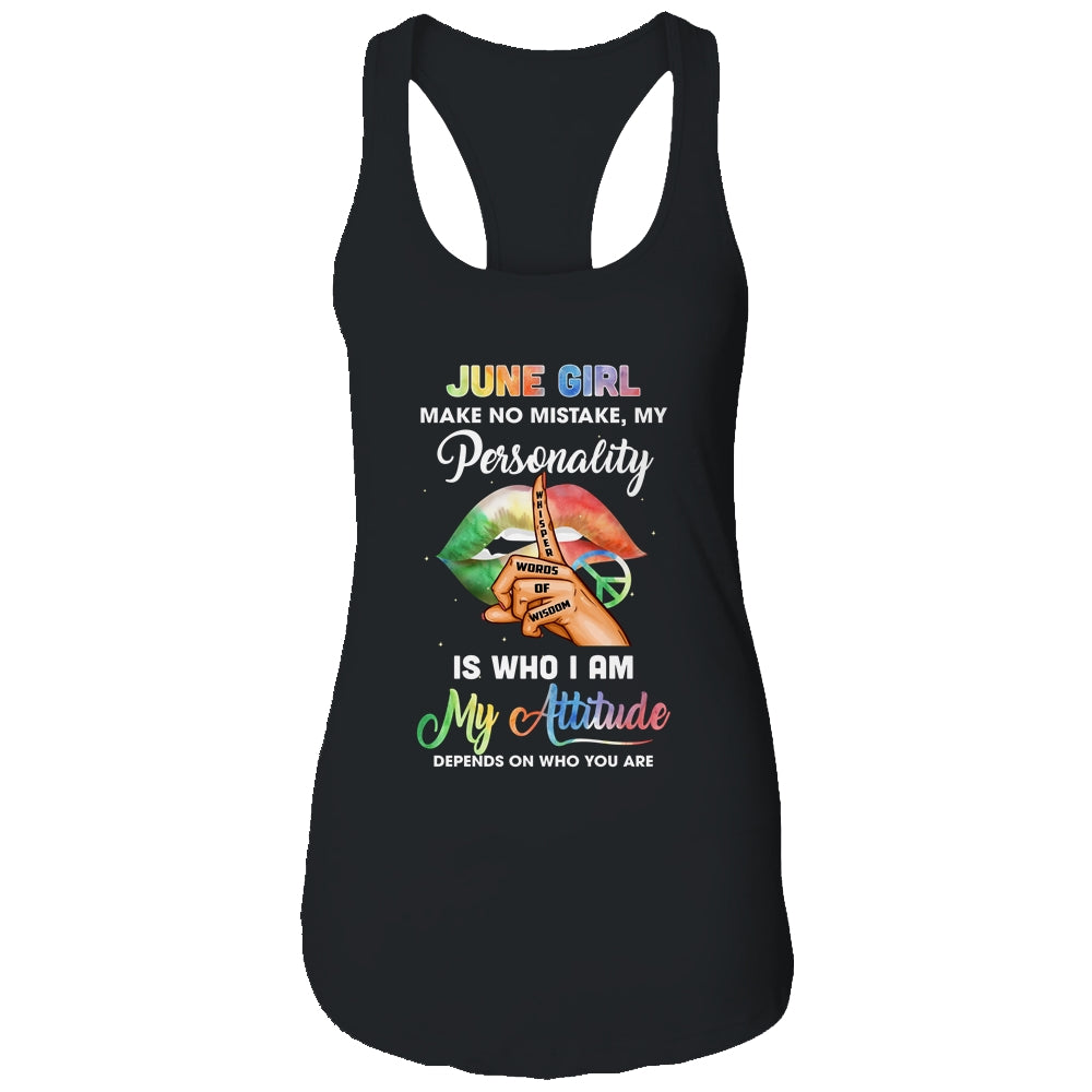 June Girl Make No Mistake My Personality T-Shirt & Tank Top | Teecentury.com