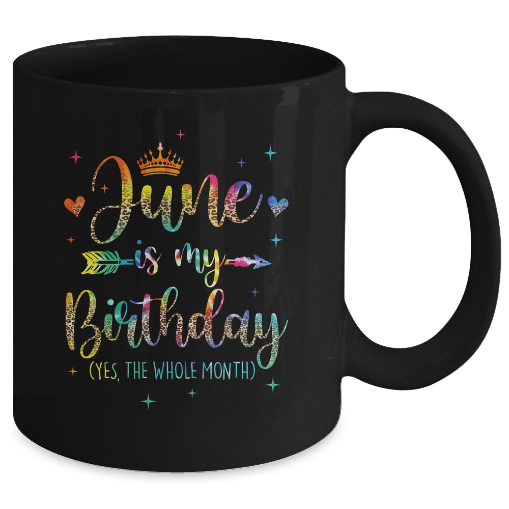 June Is My Birthday Yes The Whole Month Tie Dye Leopard Mug | teecentury