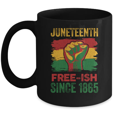 Juneteenth Free-Ish Since 1865 Independence Day Black Pride Mug Coffee Mug | Teecentury.com