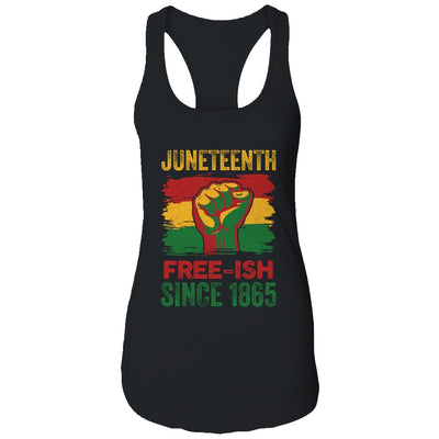 Juneteenth Free-Ish Since 1865 Independence Day Black Pride T-Shirt & Tank Top | Teecentury.com