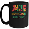 Juneteenth Freeish Since 1865 Melanin Ancestor Black History Mug Coffee Mug | Teecentury.com