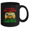 Juneteenth Gamer I Paused My Game To Celebrate Juneteeth Mug | teecentury