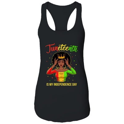 Juneteenth Is My Independence Day Black Girl Black Queen T-Shirt & Tank Top | Teecentury.com