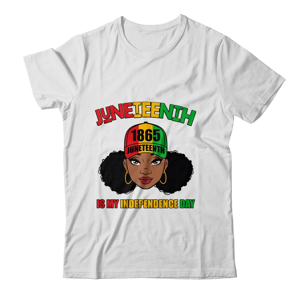 Juneteenth Is My Independence Day Black Girl Melanin Women Shirt & Tank Top | teecentury